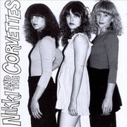 Nikki & the Corvettes, Nikki & The Corvettes (CD)