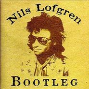 Nils Lofgren, Bootleg (CD)
