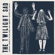 The Twilight Sad, Nobody Wants To Be Here & Nobody Wants To Leave (LP)