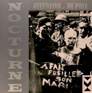 Nocturne, Offensive...De Paix [Import, Ltd Edition] (10")