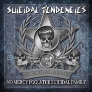 Suicidal Tendencies, No Mercy Fool! / The Suicidal Family (CD)