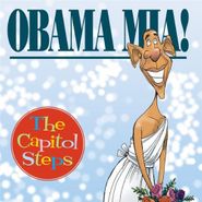 The Capitol Steps, Obama Mia (CD)