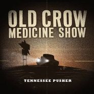 Old Crow Medicine Show, Tennessee Pusher (CD)