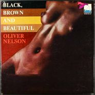 Oliver Nelson, Black, Brown and Beautiful (LP)