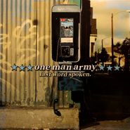 One Man Army, Last Word Spoken (LP)