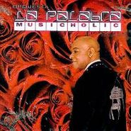 Orquesta La Palabra, Musicholic (CD)