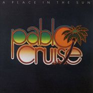 Pablo Cruise, A Place In The Sun (CD)