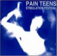 Pain Teens, Stimulation Festival (CD)