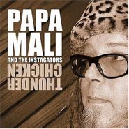 Papa Mali & The Instagators, Thunder Chicken (CD)
