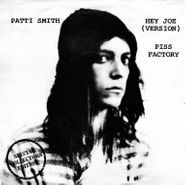 Patti Smith, Hey Joe (Version) / Piss Factory [Record Store Day] (7")