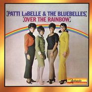Patti Labelle & The Bluebelles, Over The Rainbow (CD)