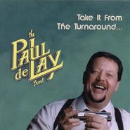 The Paul deLay Band, Take It From The Turnaround (CD)