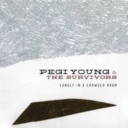 Pegi Young & The Survivors, Lonely In A Crowded Room (CD)