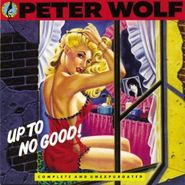 Peter Wolf, Up To No Good (CD)