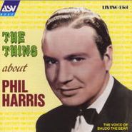 Phil Harris, The Thing About Phil Harris (CD)