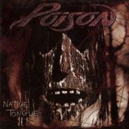 Poison, Native Tongue (CD)