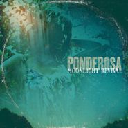 Ponderosa, Moonlight Revival (LP)
