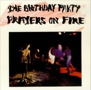 The Birthday Party, Prayers On Fire (LP)