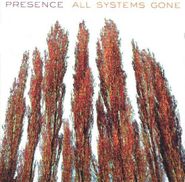 Presence, All Systems Gone (CD)