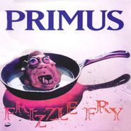 Primus, Frizzle Fry (LP)