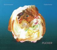 Scott Amendola, Pucker (CD)