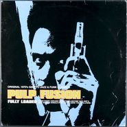 Various Artists, Pulp Fusion Fully Loaded - Original 1970's Ghetto Jazz and Funk Classics (LP)