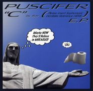 Puscifer, "C" Is For (Please Insert Sophomoric Genitalia Reference Here) E.P. (CD)