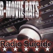 B-Movie Rats, Radio Suicide (CD)