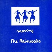 The Raincoats, Moving (CD)