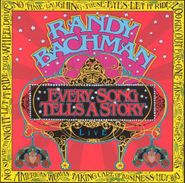 Randy Bachman, Every Song Tells A Story (CD)