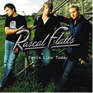 Rascal Flatts, Feels Like Today (CD)
