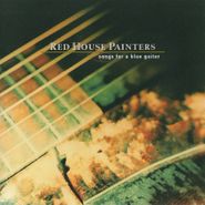 Red House Painters, Songs For A Blue Guitar (LP)