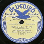 Red McKenzie & His Mound City Blue Blowers, Hello Lola / Never Had A Reason To Believe In You (78)