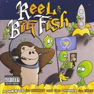 Reel Big Fish, Monkeys For Nothin' And The Chimps For Free (CD)