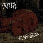 Refusal, We Rot Within (CD)