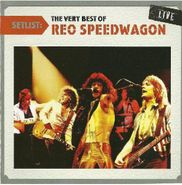 REO Speedwagon, Setlist: The Very Best Of Reo Speedwagon Live (CD)
