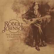 Robert Johnson, The Centennial Collection: The Complete Recordings [Record Store Day] (LP)