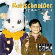 Rob Schneider, Registered Offender (CD)