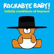 Rockabye Baby!, Lullaby Renditions Of Beyoncé (CD)