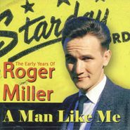 Roger Miller, A Man Like Me - The Early Years Of Roger Miller [Import] (CD)