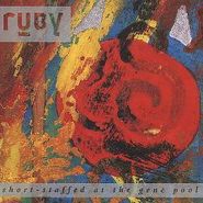 Ruby, Short-Staffed At The Gene Pool (CD)