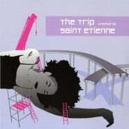 Various Artists, The Trip Created By Saint Etienne (CD)