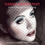 Sarah Brightman, Love Changes Everything: The Andrew Lloyd Webber Collection Volume Two (CD)