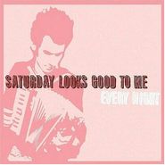 Saturday Looks Good to Me, Every Night (CD)