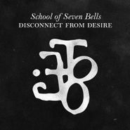 School of Seven Bells, Disconnect From Desire (CD)