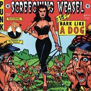 Screeching Weasel, Bark Like A Dog (CD)