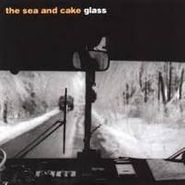 The Sea And Cake, Glass (CD)