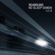 Seabound, No Sleep Demon, Vol. 2