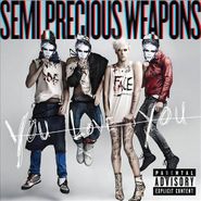 Semi Precious Weapons, You Love You (CD)