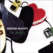 Señor Happy, I'm Sorry (CD)